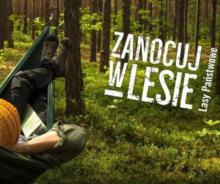 Ankieta dla użytkowników Programu „Zanocuj w lesie”